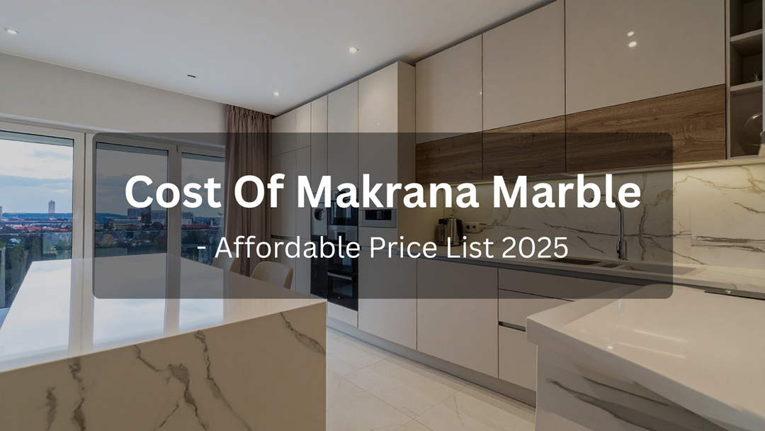 Cost of Makrana Marble in Rajasthan